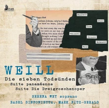 CD Basel Sinfonietta - Weill: Die Sieben Todsunden/Suite Panameenne/Suite Die Dreigroschenoper
