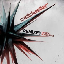 CD CELLDWELLER - REMIXED UPON A BLACKSTAR
