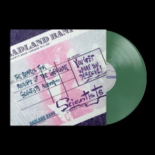 The Scientists, Vinyl YOU GET WHAT YOU DESERVE