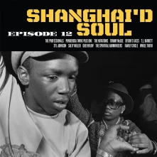 Vinyl V/A - Shanghai'd Soul Episode 12