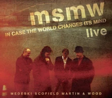 CD MSMW LIVE:IN CASE THE WORLD CHANGES ITS MIND