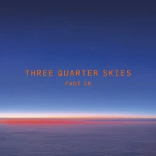 Three Quarter Skies, CD FADE IN