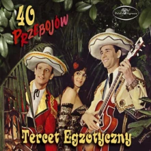 Tercet Egzotyczny, CD TERCET EGZOTYCZNY - 40 PRZEBOJOW