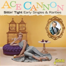CD SITTIN TIGHT: EARLY SINGLES & RARITIES