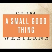 A Small Good Thing, CD SLIM WESTERNS 2