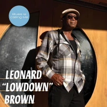 CD BROWN, LEONARD LOWDOWN - BLUES IS CALLING ME