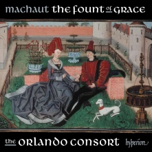 CD ORLANDO CONSORT - MACHAUT: THE FOUNT OF GRACE