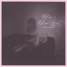 Dum Dum Girls, CD ONLY IN DREAMS