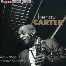 CD CARTER, BENNY - KEY LARGO CLASSIC RECORDINGS