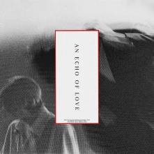 CD AN ECHO OF LOVE