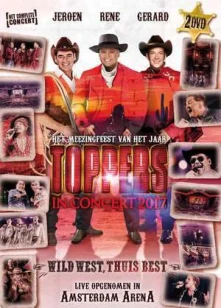 De Toppers, CD TOPPERS IN CONCERT 2017 - WILD WEST, THUIS BEST!