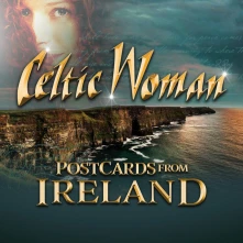Celtic Woman, CD POSTCARDS FROM IRELAND