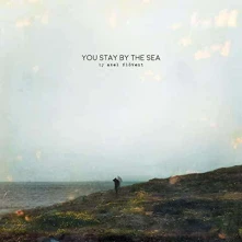 CD FLÓVENT, AXEL - YOU STAY BY THE SEA