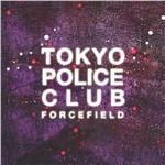 Tokyo Police Club, Vinyl FORCEFIELD
