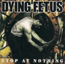 Vinyl DYING FETUS - STOP AT NOTHING