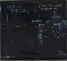 CD JORDAN, SHEILA - COMES LOVE: LOST SESSION 1960