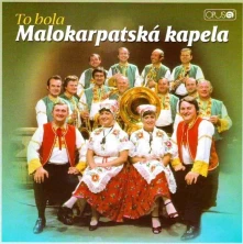 Malokarpatská Kapela, CD To bola Malokarpatská Kapela 1