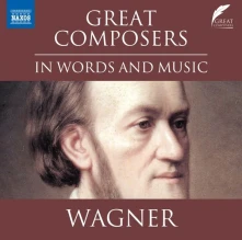 Nicholas Boulton, CD GREAT COMPOSERS IN WORDS AND MUSIC: WAGNER