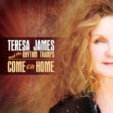 CD JAMES, TERESA & THE RHYTH - COME ON HOME