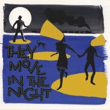 Vinyl THEY MOVE IN THE NIGHT