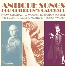 CD ANTIQUE SONGS FOR CHILDREN'S CAROUSEL FROM KEROUAC TO MOZART TO BARTOK TO BREL