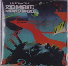 Larry Manteca, Vinyl ZOMBIE MANDINGO