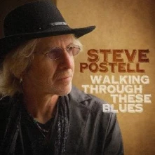 Steve Postell, CD WALKING THROUGH THESE BLUES