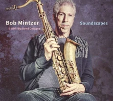 CD MINTZER, BOB & WDR BIG BA - SOUNDSCAPES