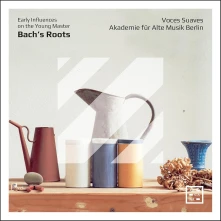 CD Voces Suaves & Akademi... - Bach's Roots - Early Influences On the Young Master