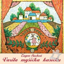 CD Varila myšička kašičku