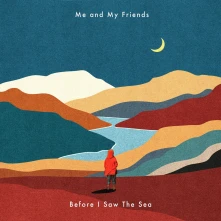 Me and My Friends, Vinyl ME AND MY FRIENDS - BEFORE I SAW THE SEA
