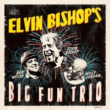 CD ELVIN BISHOP'S BIG FUN TRIO