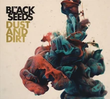 CD BLACK SEEDS - DUST AND DIRT
