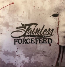 Forcefeed, CD STAINLESS