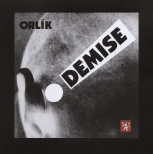 Orlík, CD Demise!