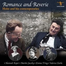 Hannah Roper and Martin, CD ROMANCE AND REVERIE: HOLST AND HIS CONTEMPORARIES