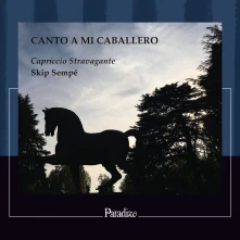 Capriccio Stravagante, CD Capriccio Stravagante / S - Canto a Mi Caballero