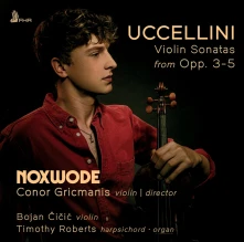 CD Noxwode - Uccellini: Violin Sonatas From Opp. 3-5