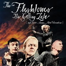 The Fleshtones, CD IT'S GETTING LATE (...AND MORE SONGS ABOUT WEREWOLVES)