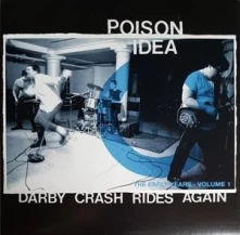 Poison Idea, Vinyl DARBY CRASH RIDES AGAIN