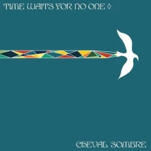 CD TIME WAITS FOR NO ONE