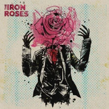 Vinyl IRON ROSES - THE IRON ROSES