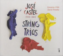 CD CONCERTO 1700 - JOSE CASTEL: STRING TRIOS