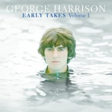 George Harrison, CD EARLY TAKES VOLUME I
