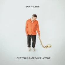 Sam Fischer, Vinyl I Love You, Please Don't Hate Me