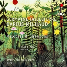 CD FALK, HOLGER / STEFFEN SC - TAILLEFERRE & MILHAUD: MELODIES ET CHANSONS VOL. 2