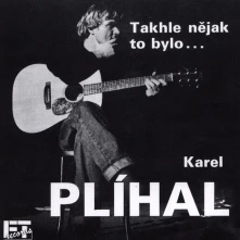 Karel Plíhal, CD Takhle Nějak To Bylo ...