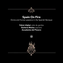 CD SPAIN ON FIRE - DIVINE AND HUMAN PASSIONS IN THE SPANISH BAROQUE