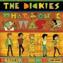 The Dickies, CD WHAT ONCE WAS