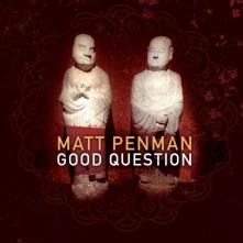 CD PENMAN, MATT - GOOD QUESTION
